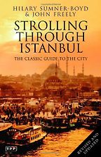 The best books on Byzantium - Strolling through Istanbul by Hilary Sumner Boyd and John Freely The best books on Byzantium - Strolling through Istanbul by Hilary Sumner Boyd and John Freely