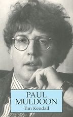 Paul Muldoon by Tim Kendall Paul Muldoon by Tim Kendall