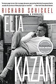 Elia Kazan by Richard Schickel Elia Kazan by Richard Schickel