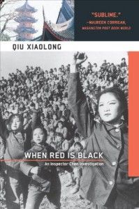 The best books on Classical Chinese Poetry - When Red Is Black by Qiu Xiaolong