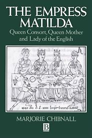 The best books on Queens and Power - The Empress Matilda by Helen Castor & Marjorie Chibnall The best books on Queens and Power - The Empress Matilda by Helen Castor & Marjorie Chibnall