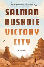 The Notable Novels of Spring 2023 - Victory City by Salman Rushdie