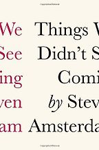 Things We Didn’t See Coming  by Steven Amsterdam