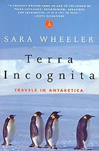 The best books on Environmental Change - Terra Incognita by Sara Wheeler