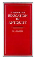 The best books on Late Antiquity - A History of Education in Antiquity by Henri-Irénée Marrou The best books on Late Antiquity - A History of Education in Antiquity by Henri-Irénée Marrou