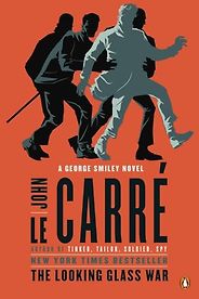 Spy Novels Based on Real Events - The Looking Glass War by John le Carré Spy Novels Based on Real Events - The Looking Glass War by John le Carré
