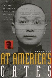 The best books on Race and the Law - At America's Gates: Chinese Immigration during the Exclusion Era, 1882-1943 by Erika Lee