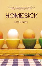 The Best Contemporary Israeli Fiction - Homesick by Eshkol Nevo The Best Contemporary Israeli Fiction - Homesick by Eshkol Nevo