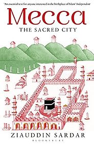 The best books on The Meaning of Ramadan - Mecca: The Sacred City by Ziauddin Sardar The best books on The Meaning of Ramadan - Mecca: The Sacred City by Ziauddin Sardar