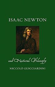 Isaac Newton and Natural Philosophy by Niccolò Guicciardini Isaac Newton and Natural Philosophy by Niccolò Guicciardini