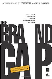 The best books on Branding - The Brand Gap: How to Bridge the Distance Between Business Strategy and Design by Marty Neumeier The best books on Branding - The Brand Gap: How to Bridge the Distance Between Business Strategy and Design by Marty Neumeier