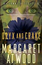 The Best Sci-Fi Romance Novels - Oryx and Crake by Margaret Atwood