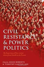Science Fiction Classics - Civil Resistance and Power Politics by Adam Roberts & Adam Roberts and Timothy Garton Ash (editors)