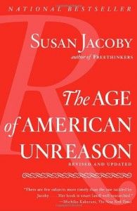 The best books on Atheism - The Age of American Unreason by Susan Jacoby