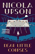 The Best Amateur Detective Novels - Dear Little Corpses: A Josephine Tey Mystery by Nicola Upson