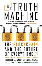 The best books on Blockchain - The Truth Machine: The Blockchain and the Future of Everything Michael Casey and Paul Vigna
