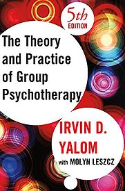 The Theory and Practice of Group Psychotherapy by Irvin D Yalom