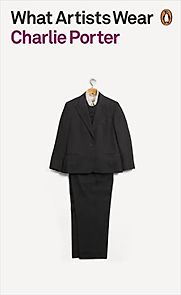 What Artists Wear by Charlie Porter What Artists Wear by Charlie Porter