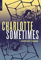 The Best War Writing - Charlotte Sometimes by Penelope Farmer The Best War Writing - Charlotte Sometimes by Penelope Farmer