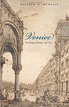 The best books on The Venetian Empire - Venice: the Hinge of Europe by William McNeill