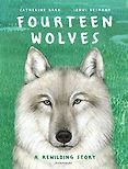 Best Science Books for Children: the 2022 Royal Society Young People’s Book Prize - Fourteen Wolves: A Rewilding Story by Catherine Barr & Jenni Desmond (illustrator)