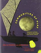 The best books on Video Games - Communities of Play: Emergent Cultures in Multiplayer Games and Virtual Worlds by Celia Pearce