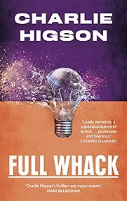 Full Whack by Charlie Higson Full Whack by Charlie Higson