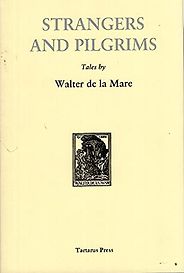 The Best Weird Fiction Books - Strangers and Pilgrims by Walter de la Mare The Best Weird Fiction Books - Strangers and Pilgrims by Walter de la Mare