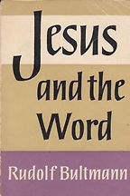 The best books on Jesus - Jesus and the Word by Rudolf Bultmann