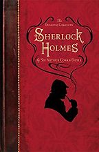The Best Sherlock Holmes Books - The Complete Sherlock Holmes by Sir Arthur Conan Doyle