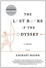 The Lost Books of the Odyssey by Zachary Mason The Lost Books of the Odyssey by Zachary Mason