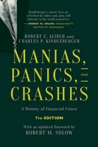 The best books on Financial Crashes - Manias, Panics, and Crashes: A History of Financial Crises by Charles Kindleberger
