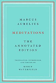 The best books on How to Be Good - Meditations by Marcus Aurelius