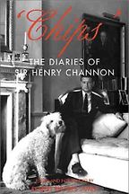 The Best Political Diaries - Chips: The Diaries of Sir Henry Channon by Sir Henry Channon
