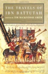 Books about Travelling in the Muslim World - The Travels of Ibn Battutah by Ibn Battutah (edited by Tim Mackintosh-Smith)