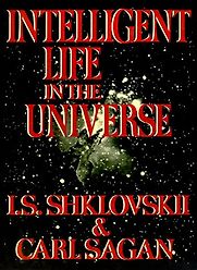 Intelligent Life in the Universe by Carl Sagan & Iosif Shklovsky Intelligent Life in the Universe by Carl Sagan & Iosif Shklovsky