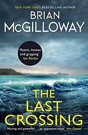 The Last Crossing by Brian McGilloway The Last Crossing by Brian McGilloway