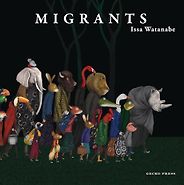 The Best Wordless Picture Books - Migrants by Issa Watanabe The Best Wordless Picture Books - Migrants by Issa Watanabe