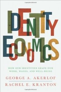 The best books on Equality - Identity Economics by George A Akerlof and Rachel E Kranton