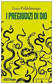 The Best Italian Crime Fiction - I pregiudizi di Dio by Luca Poldelmengo The Best Italian Crime Fiction - I pregiudizi di Dio by Luca Poldelmengo