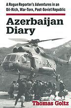 The best books on Conflict in the Caucasus - Azerbaijan Diary by Thomas Goltz The best books on Conflict in the Caucasus - Azerbaijan Diary by Thomas Goltz