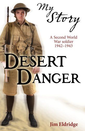 The Best History Books for 8-10 year olds - My Story: Desert Danger by Jim Eldridge