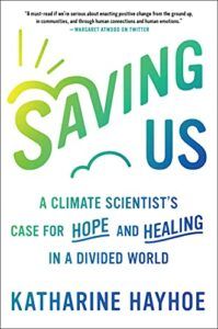 The Best Climate Books of 2021 - Saving Us: A Climate Scientist's Case for Hope and Healing in a Divided World by Katharine Hayhoe