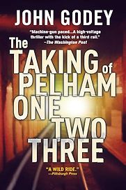 The Taking of Pelham 123 by John Godey The Taking of Pelham 123 by John Godey