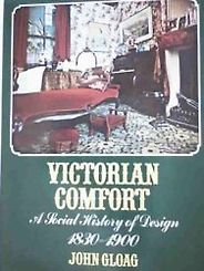 The best books on Life in the Victorian Age - Victorian Comfort by John Gloag