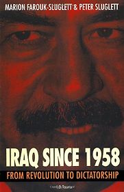 Iraq Since 1958 by Marion Farouk-Sluglett & Peter Sluglett Iraq Since 1958 by Marion Farouk-Sluglett & Peter Sluglett