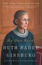 The best books on Ruth Bader Ginsburg - My Own Words by Mary Hartnett, Ruth Bader Ginsburg & Wendy W. Williams