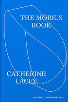 Notable New Novels of Summer 2025 - The Möbius Book by Catherine Lacey