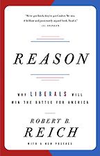 Reason by Robert B Reich & Robert Reich Reason by Robert B Reich & Robert Reich