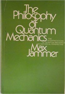 Jim Baggott on Writing about Physics - The Philosophy of Quantum Mechanics by Max Jammer